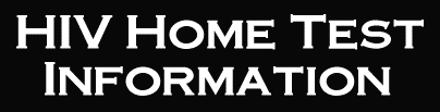 Home HIV Test Information